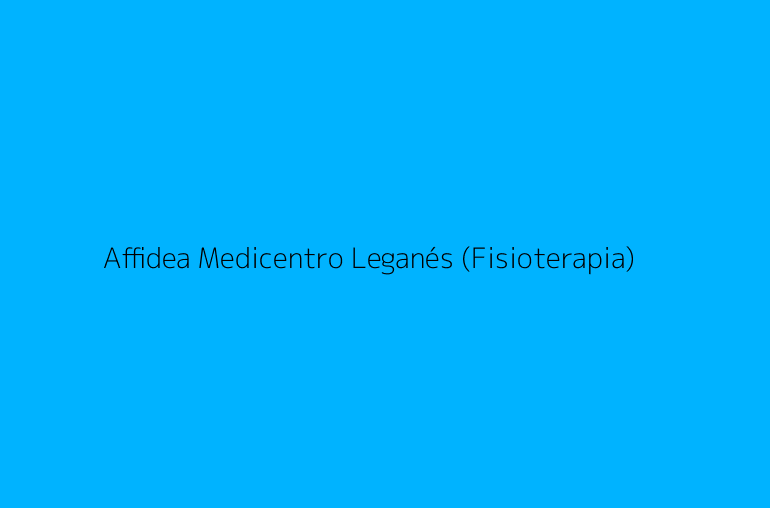 Affidea Medicentro Leganés (Fisioterapia)